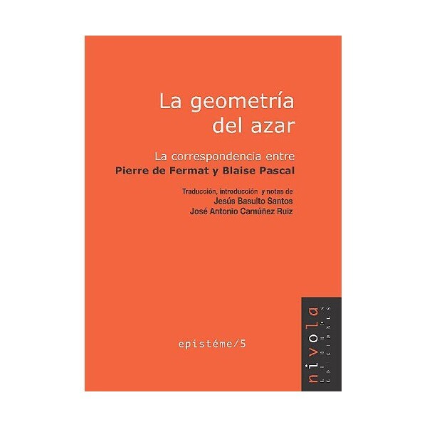 La geometría del azar : la correspondencia entre pierre de fermat y blaise pascal.pdf
