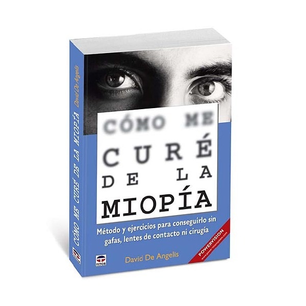 CÓMO ME CURÉ DE LA MIOPÍA