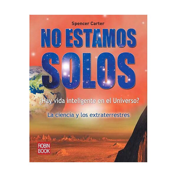 No estamos solos: ¿hay vida inteligente en el universo? (Tapa blanda)