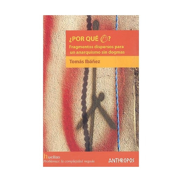 ¿por qué a? fragmentos dispersos para un anarquismo sin dogmas.pdf