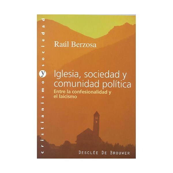 Iglesia, sociedad y comunidad política. Entre la confesionalidad y el laicismo.pdf