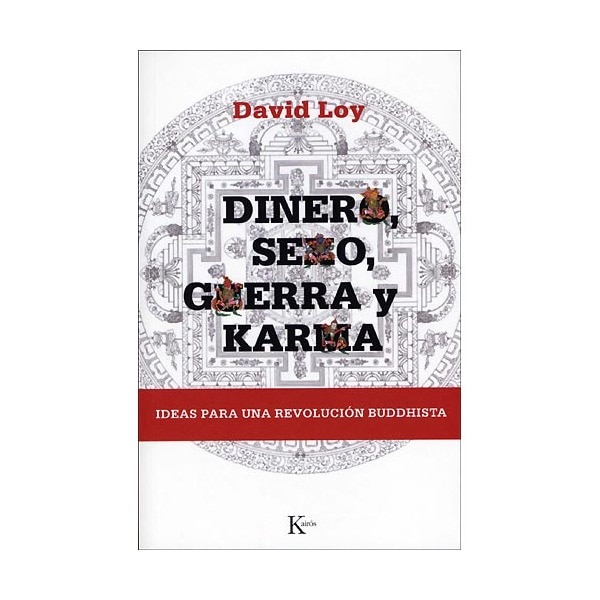 Dinero, sexo, guerra y karma. Ideas para una revolución buddhista (Tapa blanda)