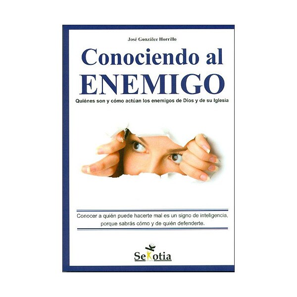 Conociendo al enemigo: quiénes son y cómo actúan los enemigos de dios y de su iglesia.pdf