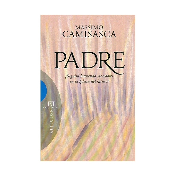 Padre: ¿seguirá habiendo sacerdotes en la iglesia del futuro?.pdf