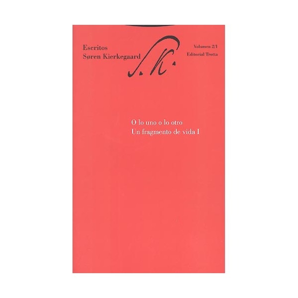 O lo uno o lo otro. Un fragmento de vida i: Escritos 2 (Tapa blanda)