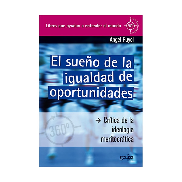 El sueño de la igualdad de oportunidades: Crítica de la ideología meritocrática