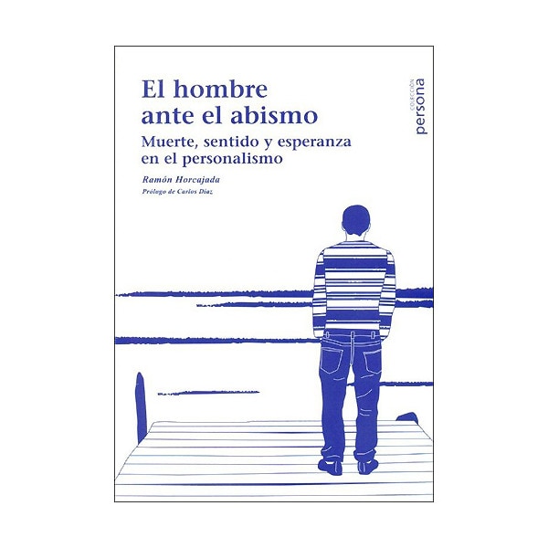 El hombre ante el abismo: muerte, sentido y esperanza en el personalismo.pdf