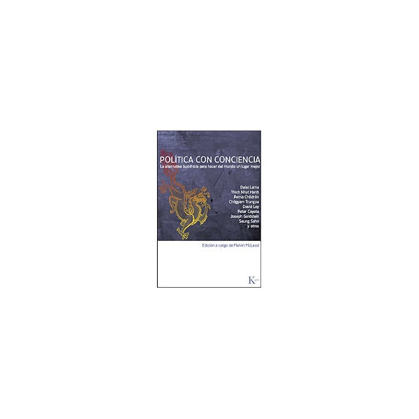 Política con conciencia: la alternativa buddhista para hacer del mundo un lugar mejor (Tapa blanda)