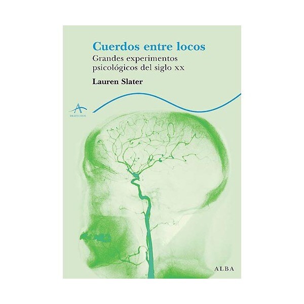 Cuerdos entre locos: grandes experimentos psicológicos del siglo xx.pdf