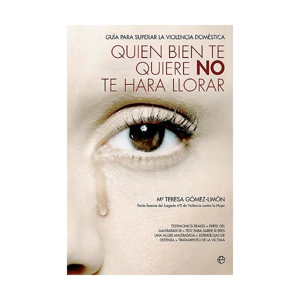 Quién bien te quiere no te hará llorar: guía para superar la violencia doméstica.pdf