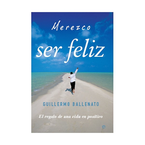 Merezco ser feliz: el regalo de una vida en positivo.pdf