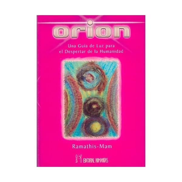 Orion: una guía de luz para el despertar de la humanidad (Tapa blanda)