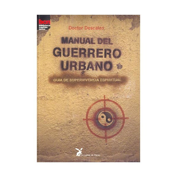 Manual del guerrero urbano: guía de supervivencia espiritual (Tapa blanda)