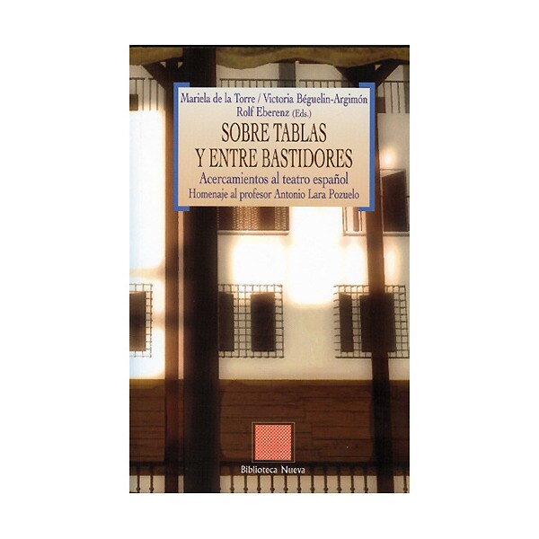 Sobre tablas y entre bastidores: acercamientos al teatro español. Homenaje al profesor antonio lara.pdf