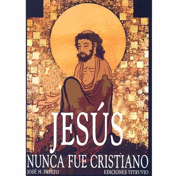Jesús nunca fue cristiano