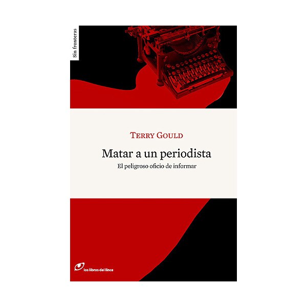 Matar a un periodista. El peligroso oficio de informar.pdf