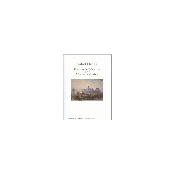 Poemas de palestina seguido de aún no la sombra