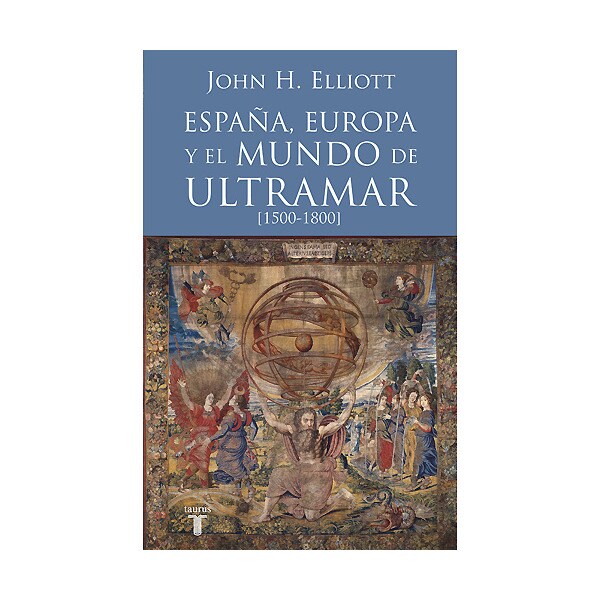 España, europa y el mundo de ultramar (1500-1800) (Tapa blanda)