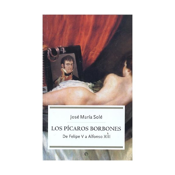 Los pícaros borbones: de felipe v a alfonso xiii.pdf