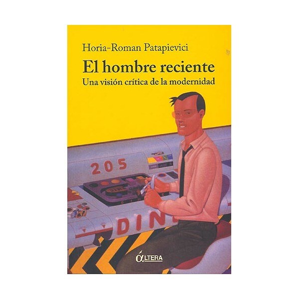 El hombre reciente: una visión crítica de la modernidad.pdf