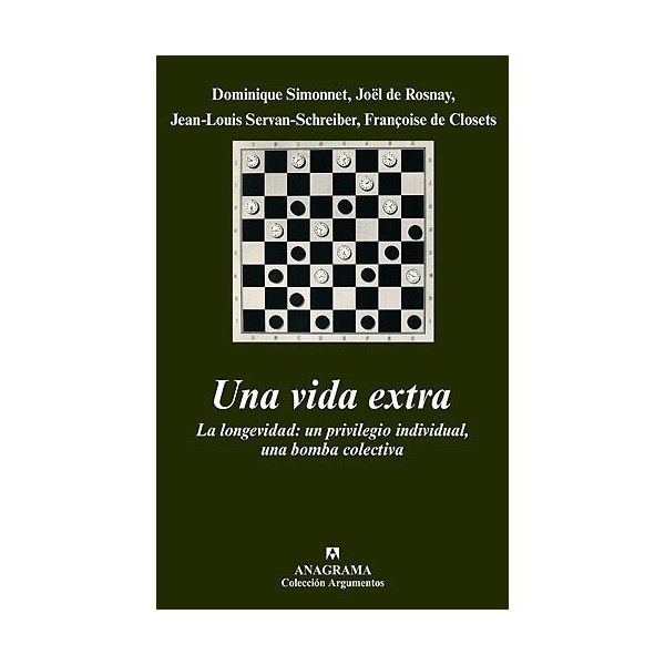 Una vida extra : la longevidad : un privilegio individual, una bomba colectiva.pdf
