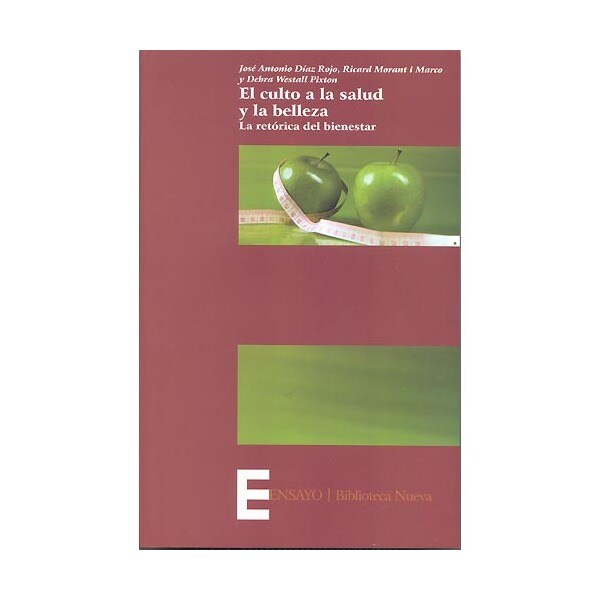 El culto a la salud y a la belleza: la retórica del bienestar (Tapa blanda)