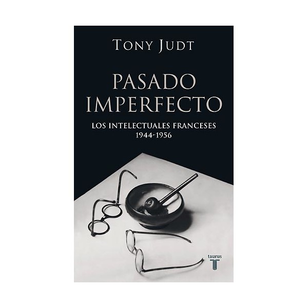 Pasado imperfecto. Los intelectuales franceses 1944-4956.pdf