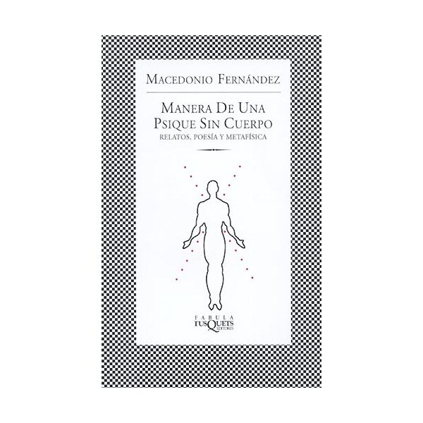 Manera de una psique sin cuerpo: relatos, poesía y metafísica.pdf