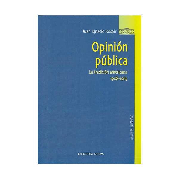 Opinión pública: la tradición americana 1908-1965.pdf