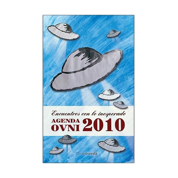 Encuentros con lo inesperado: agenda ovni 2010.pdf