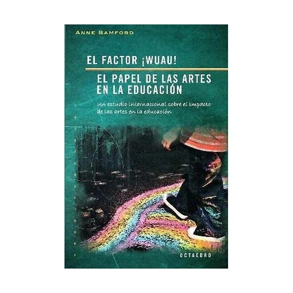 El factor ¡waua!. El papel de las artes en la educación.pdf