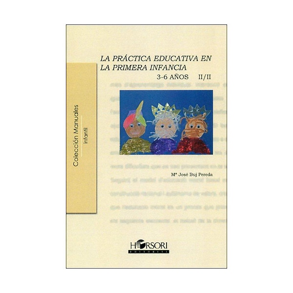 Práctica educativa en la primera infancia: 3 -6 años; vol. Ii