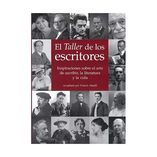 El taller de los escritores: inspiraciones sobre el arte de escribir, la literatura y la vida.pdf