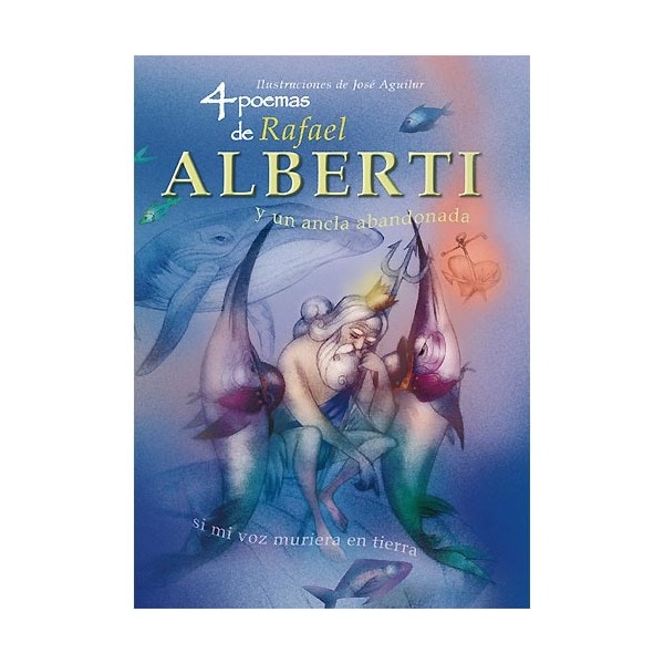 4 poemas de rafael alberti y un ancla abandonada (Tapa dura)