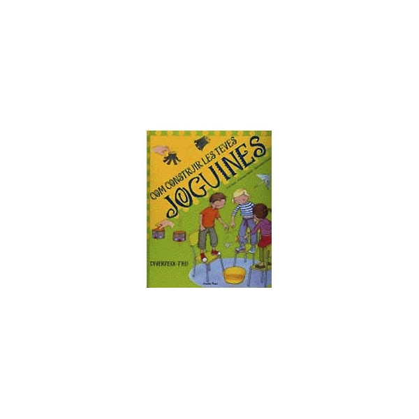 Com construir les teves joguines