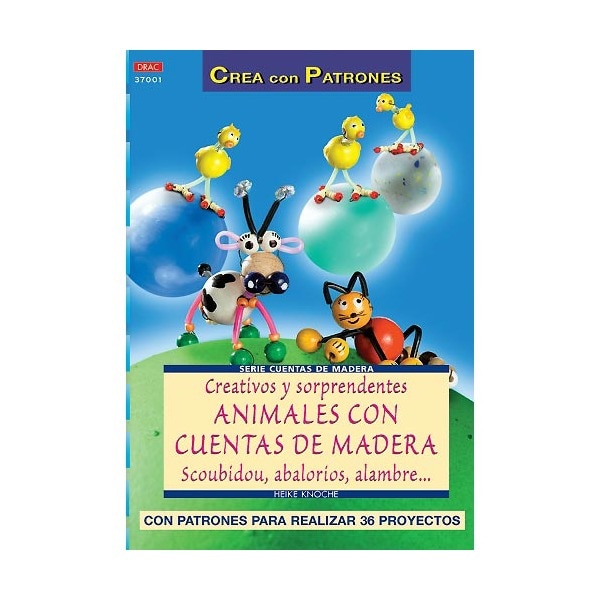 Serie Cuentas de Madera nº 1. CREATIVOS Y SORPRENDENTES ANIMALES CON CUENTAS DE MADERA, SCOUBIDOU, ABALORIOS, ALAMBRE...