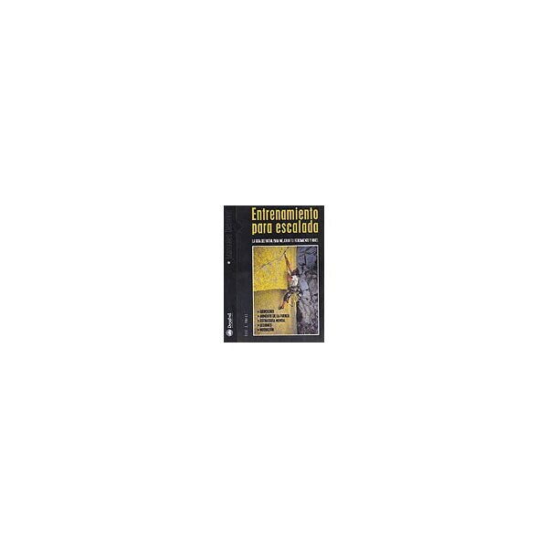 Entrenamiento para escalada: la guía definitiva para mejorar tu rendimiento y nivel.pdf