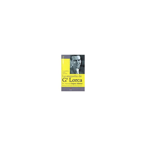 La angustia de federico garcía lorca : la palabra como síntoma.pdf