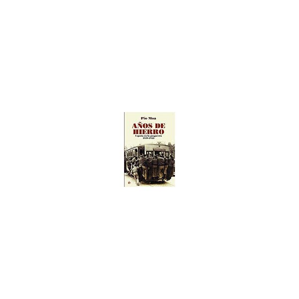 Los años de hierro: españa en la posguerra, 1939-1945.pdf