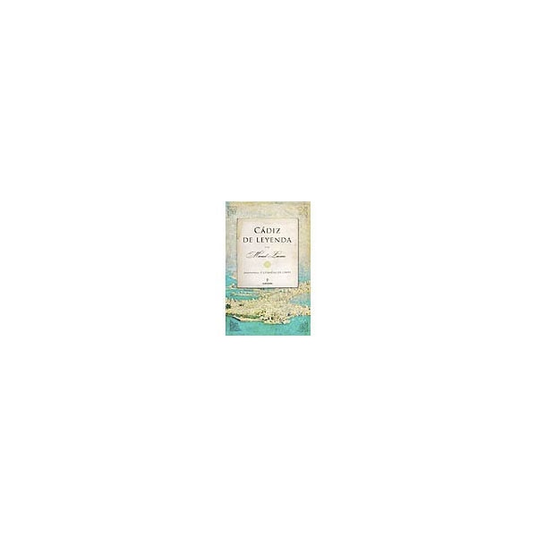 Cádiz de leyenda: historias y leyendas de cádiz.pdf