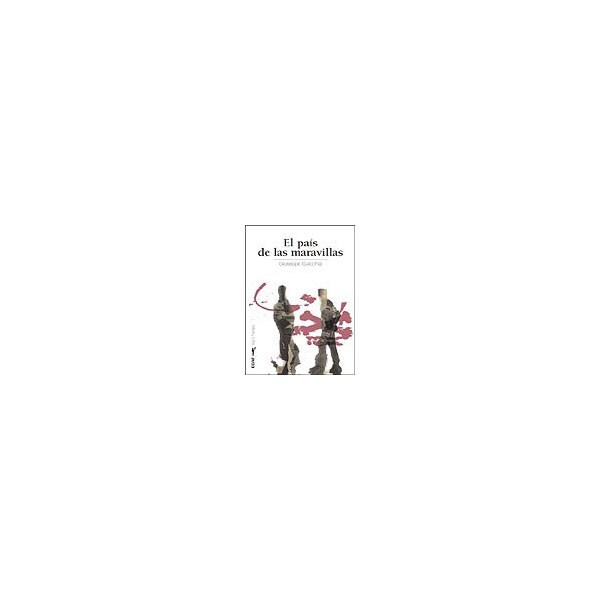 El país de las maravillas: Una amistad más allá de las ideologías, una historia que da voz a toda una generación.pdf