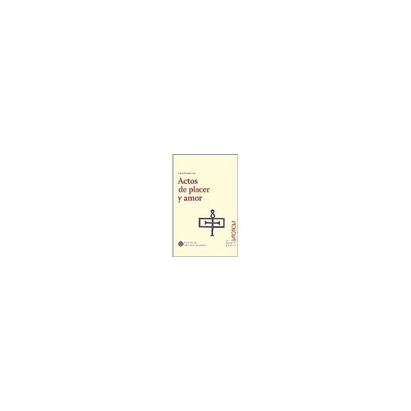 Actos de placer y de amor (Tapa blanda)