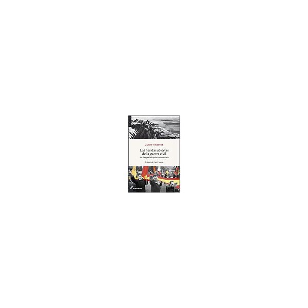Las heridas abiertas de la guerra civil: un viaje por la españa desmemoriada.pdf