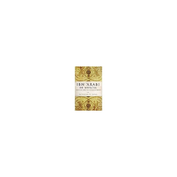 Ibn arabi de murcia: maestro del amor, santo humanista y hereje.pdf