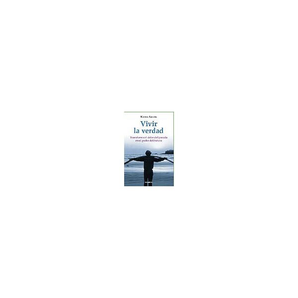 Vivir la verdad: tranforma el dolor del pasado en el poder del futuro.pdf