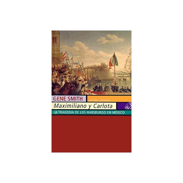 Maximiliano y carlota: la tragedia de los habsburgo en méxico.pdf