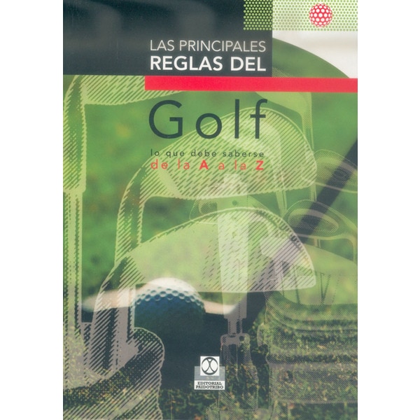 PRINCIPALES REGLAS DEL GOLF, LAS