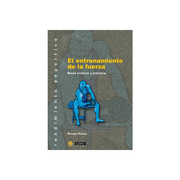 El entrenamiento de la fuerza: bases teóricas y prácticas.pdf