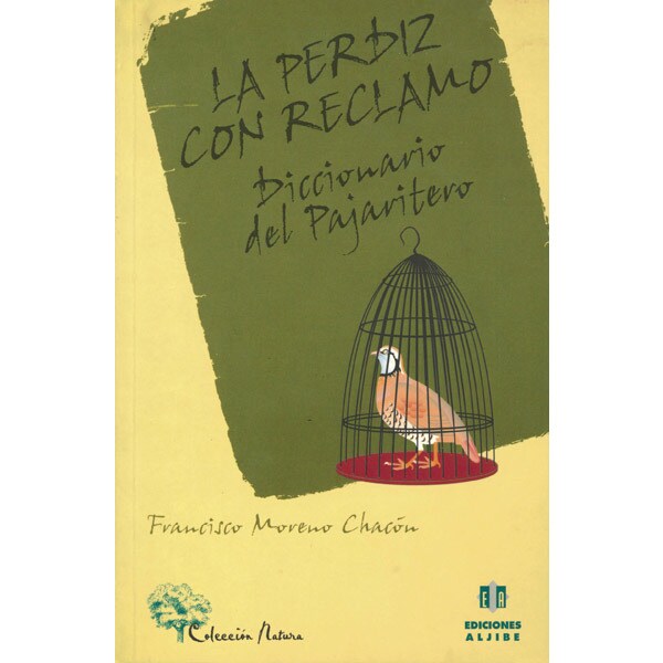 La perdiz con reclamo: diccionario del pajaritero.pdf