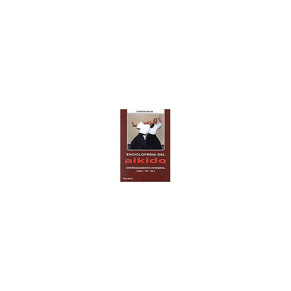 Imagem 0 de Enciclopedia del aikido. Tomo VI: Entrenamiento integral (Shin-Gi-Tai) (Capa mole)